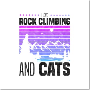 I Love Rock Climbing And Cats, Cat Owners And Rock Climbing Sport Lovers Posters and Art